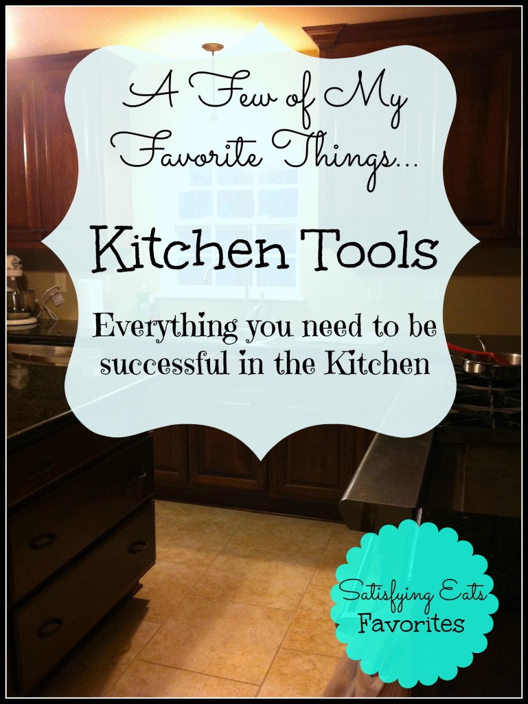 A Few of my Favorite Things… Kitchen Tools
