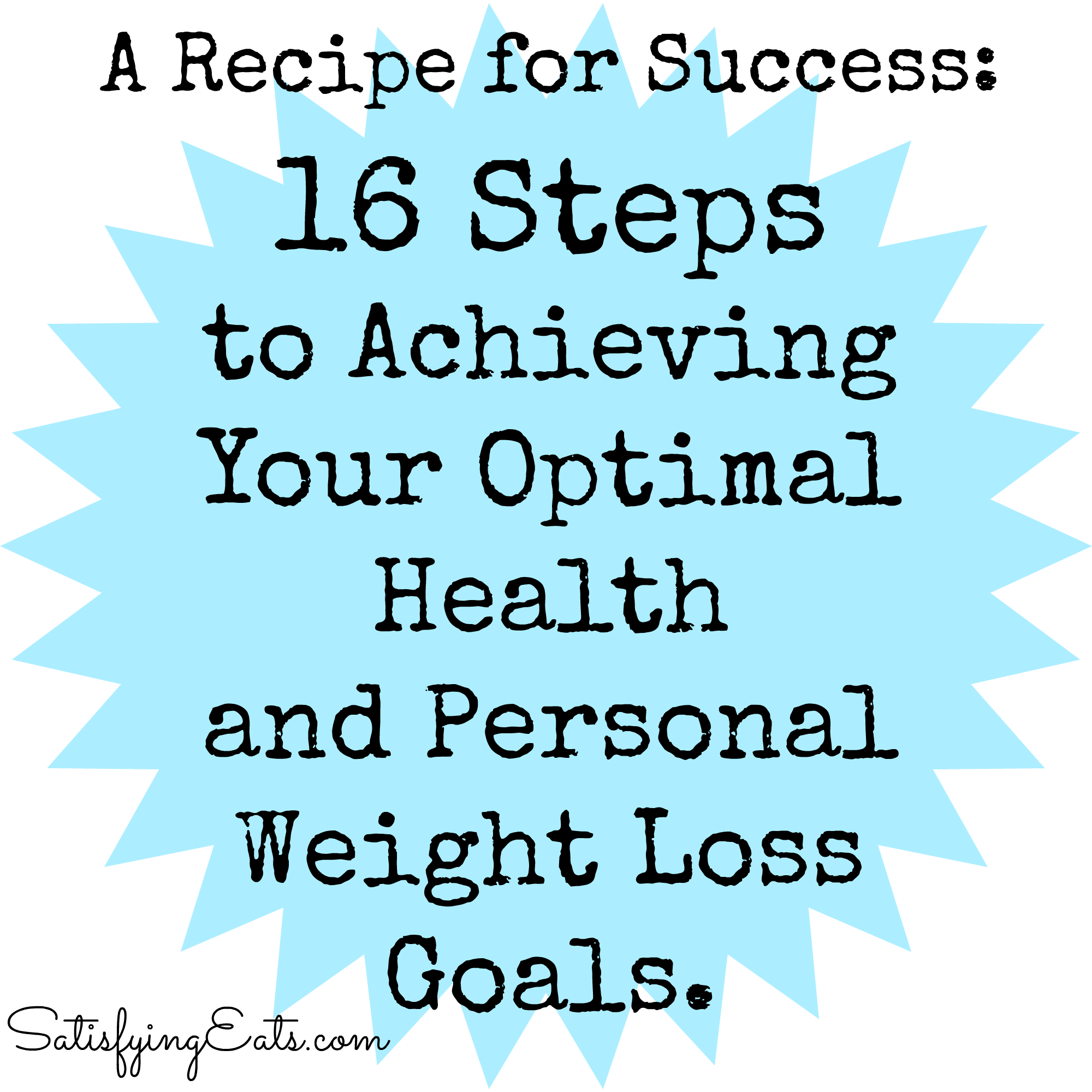 16 Steps to Achieving Your Optimal Health and Personal Weight Loss Goals.